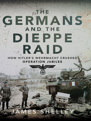 cover image of The Germans and the Dieppe Raid